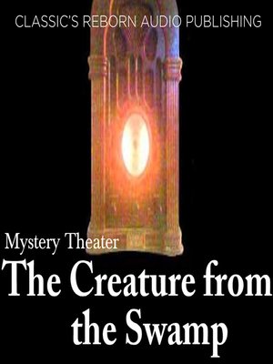 cover image of The Creature from the Swamp